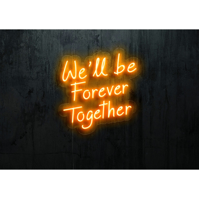 neon led we'll be forever together lightsandwires