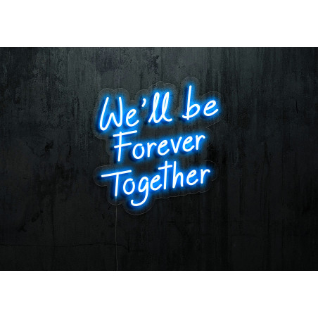 neon led we'll be forever together lightsandwires