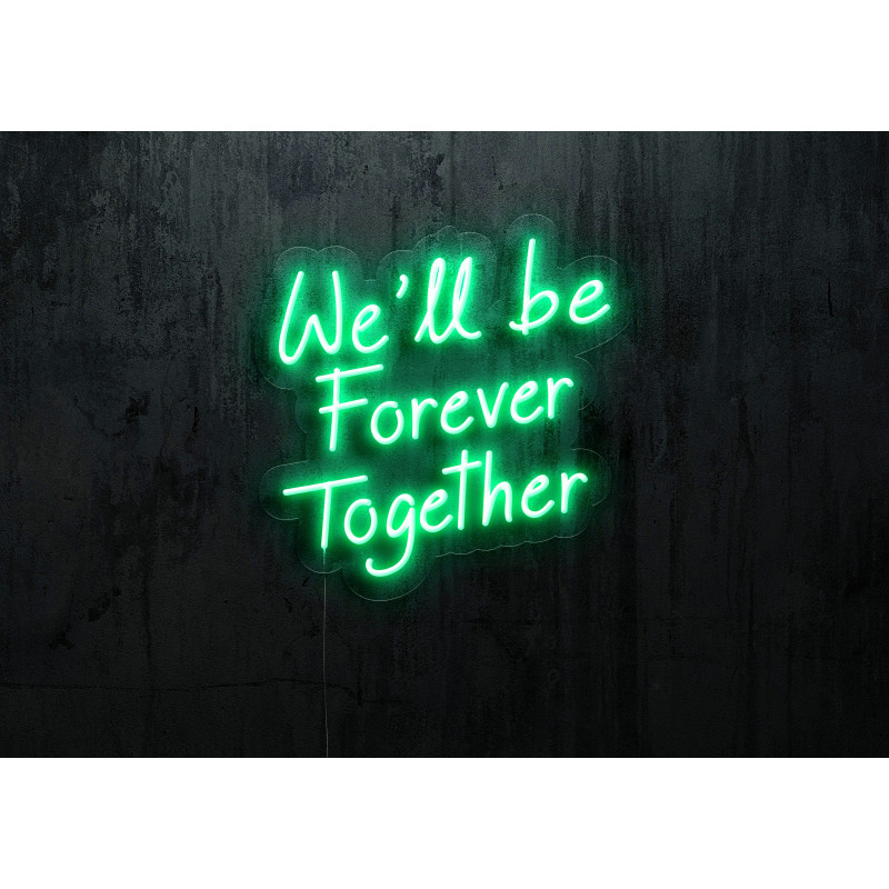 neon led we'll be forever together lightsandwires