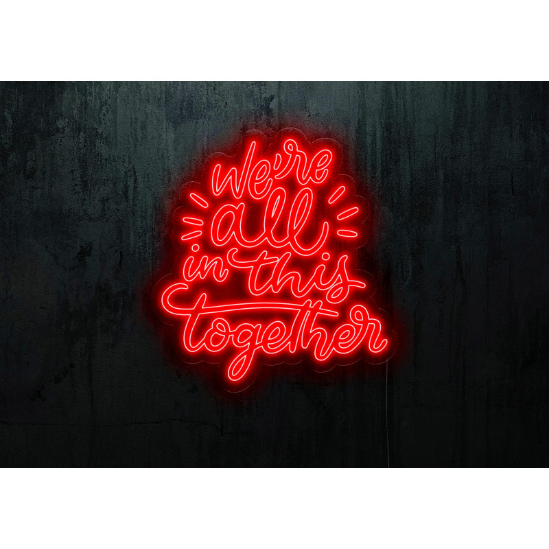 Neón Led "We're all in this Together" lightsandwires