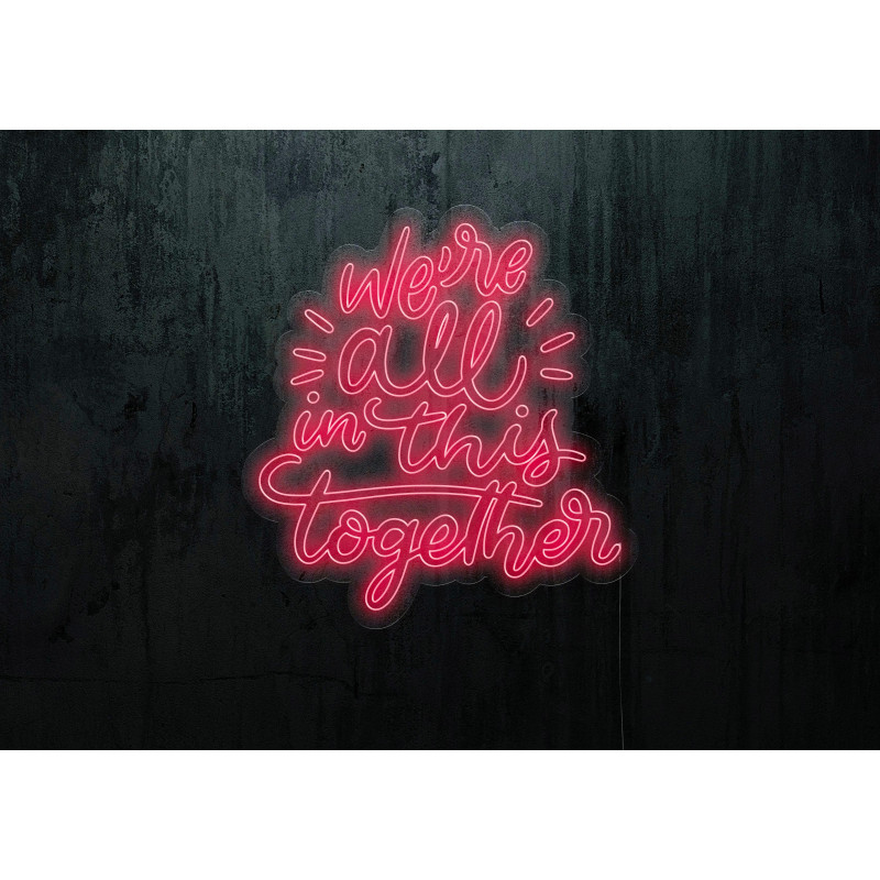 Neón Led "We're all in this Together" lightsandwires
