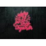 Neón Led "We're all in this Together" lightsandwires