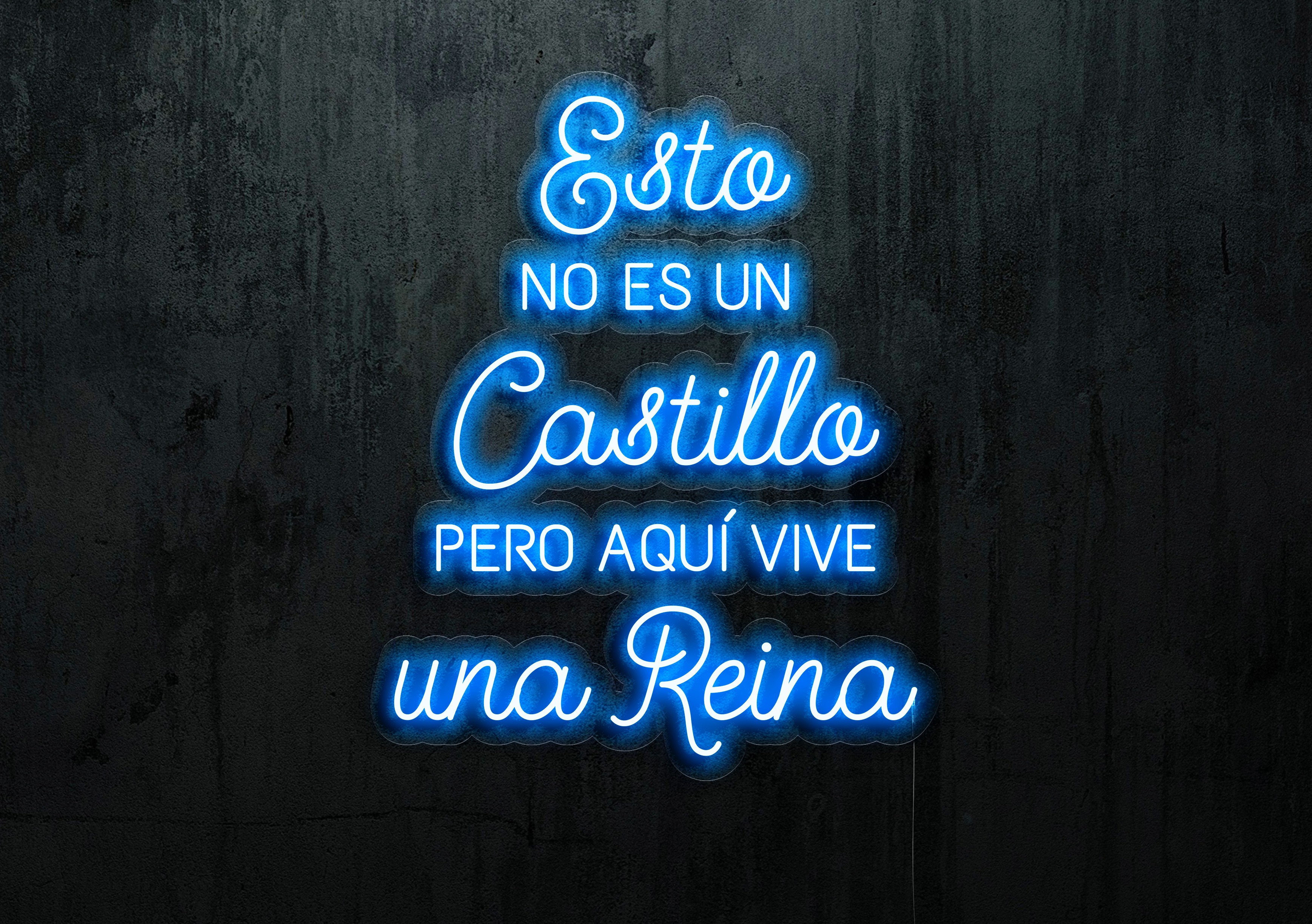 neon led "Esto no es un castillo, pero aquí vive una reina", lightsandwires