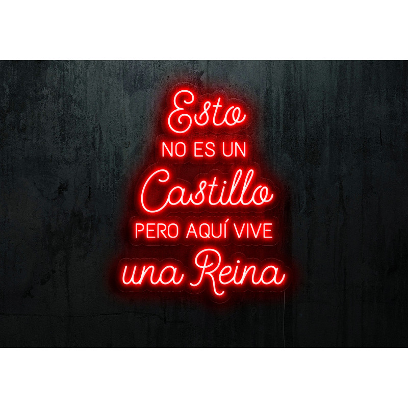 neon led "Esto no es un castillo, pero aquí vive una reina", lightsandwires