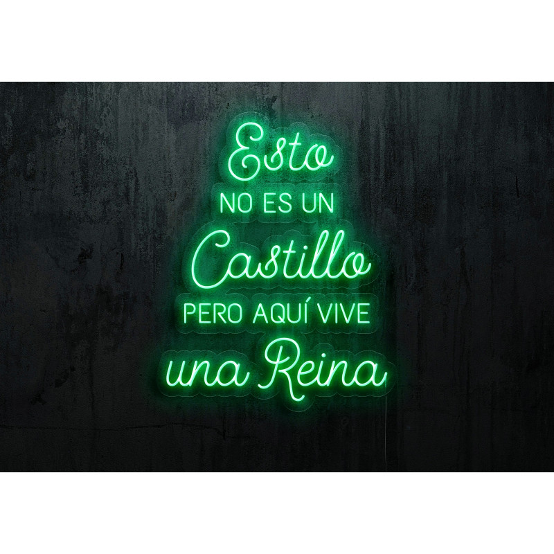 neon led "Esto no es un castillo, pero aquí vive una reina", lightsandwires