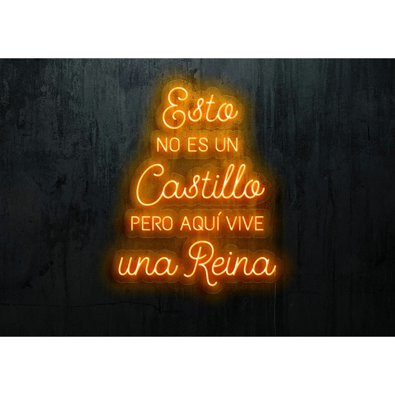 neon led "Esto no es un castillo, pero aquí vive una reina", lightsandwires