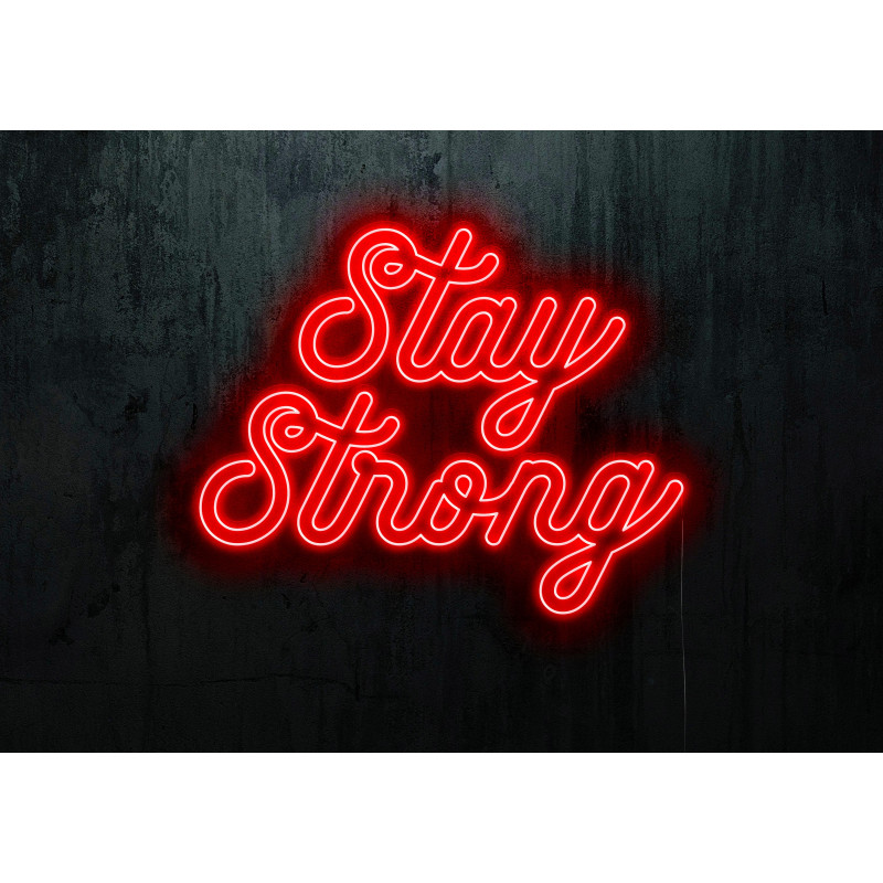 NEON LED STAY STRONG,LIGHTSANDWIRES
