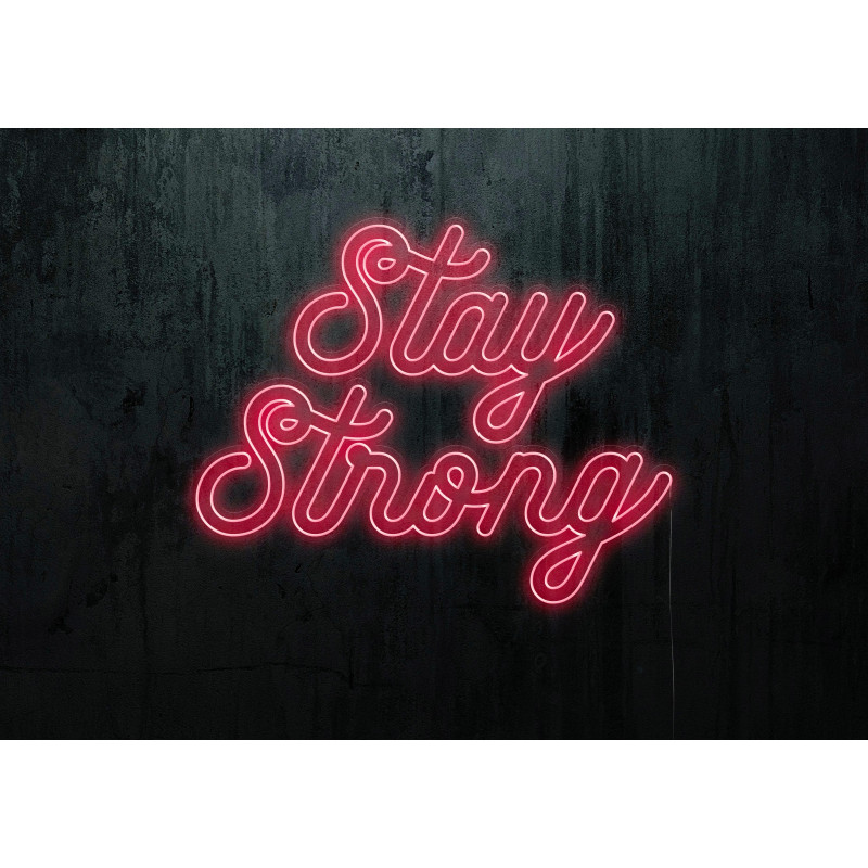 NEON LED STAY STRONG,LIGHTSANDWIRES