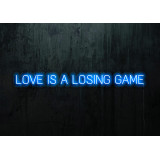 Neón Led "Love is a loasing game"lightsandwires