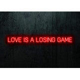 Neón Led "Love is a loasing game"lightsandwires