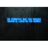 Neón Led "No permitas que tus miedos ocupen el lugar de tus sueños" LIGHTSANDWIRES