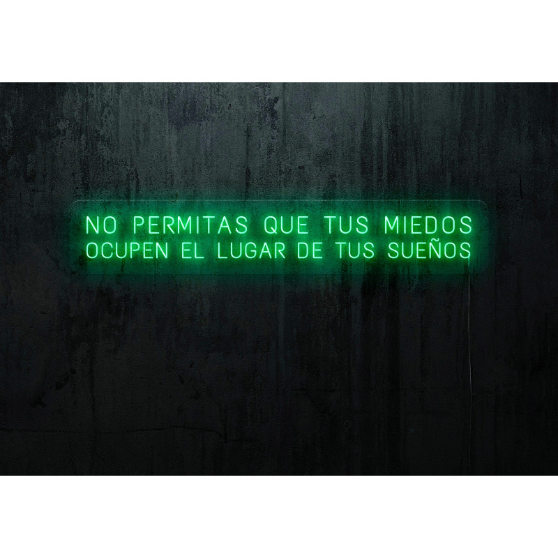 Neón Led "No permitas que tus miedos ocupen el lugar de tus sueños" LIGHTSANDWIRES