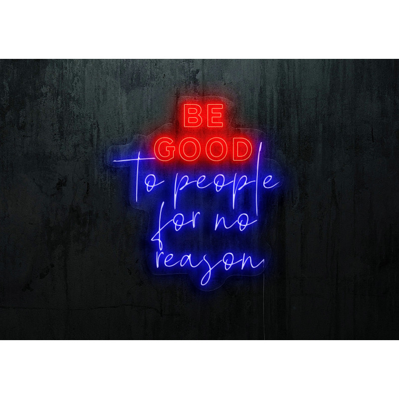 neon led be good to people for no reason, lightsandwires