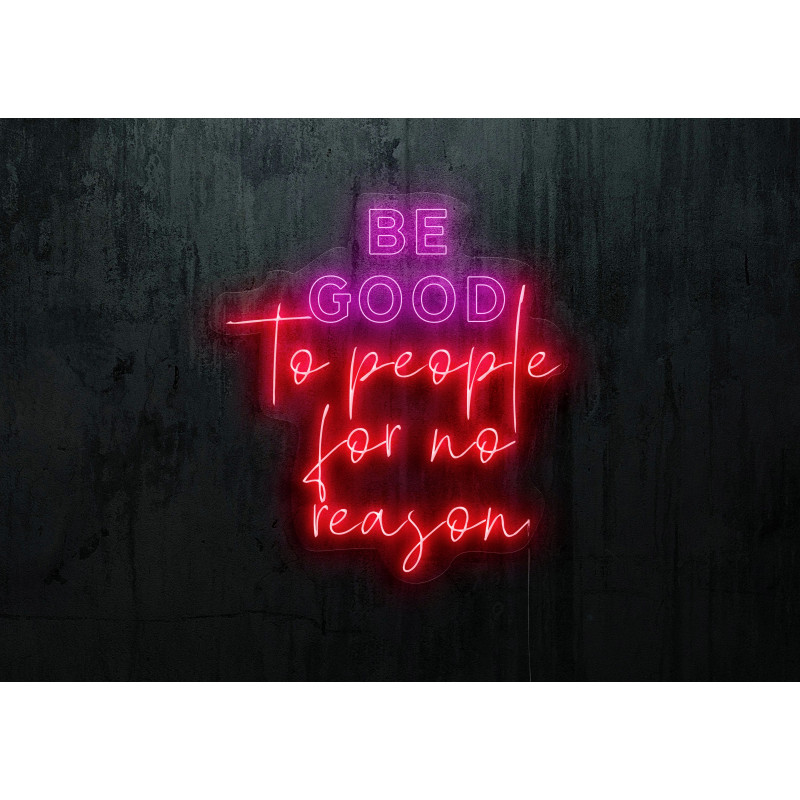 neon led be good to people for no reason, lightsandwires