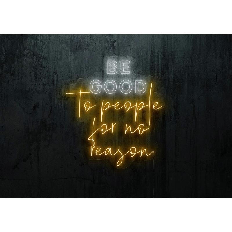 neon led be good to people for no reason, lightsandwires