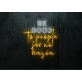neon led be good to people for no reason, lightsandwires