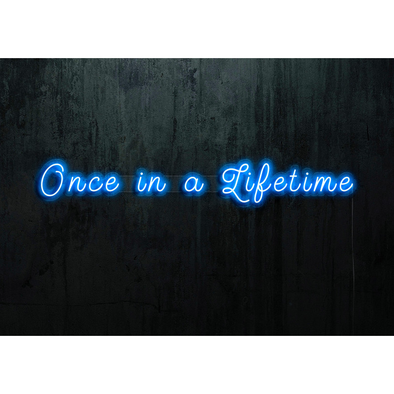 NEON LED ONCE IN A LIFTEME, LIGHTSANDWIRES