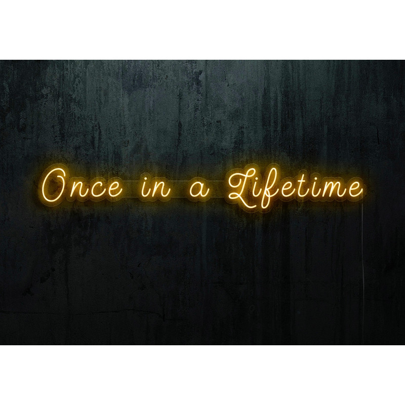 NEON LED ONCE IN A LIFTEME, LIGHTSANDWIRES