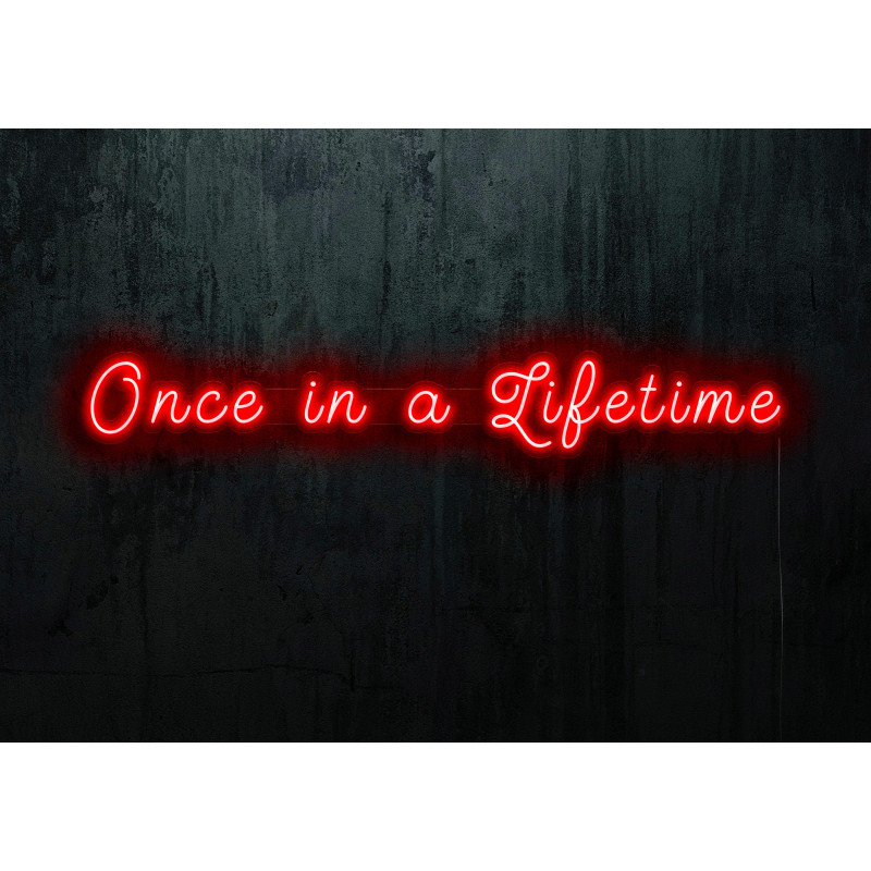 NEON LED ONCE IN A LIFTEME, LIGHTSANDWIRES