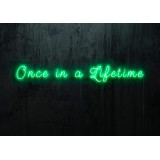 NEON LED ONCE IN A LIFTEME, LIGHTSANDWIRES