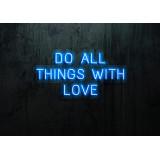 NEON LED DO ALL THINGS WITH LOVE, LIGHTSANDWIRES