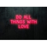 NEON LED DO ALL THINGS WITH LOVE, LIGHTSANDWIRES